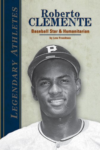 Roberto Clemente Baseball Star And Humanitarian Lew Freedman