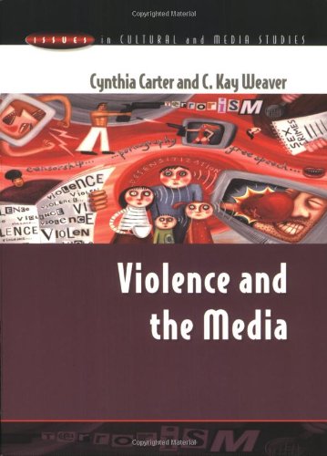 Violence And The Media 1st Edition Cynthia Carter