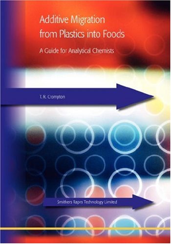 Additive Migration From Plastics Into Food A Guide For Analytical Chemists 1st Edition T