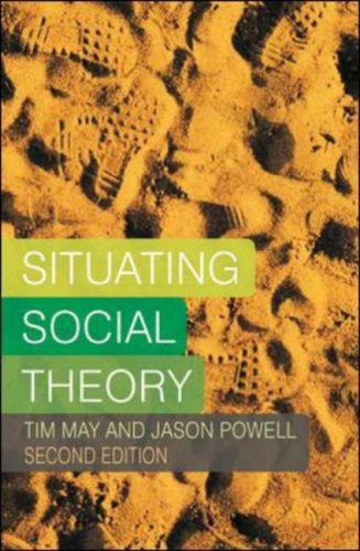 Situating Social Theory 2nd Edition Tim May Jason Powell