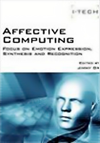 Affective Computing Focus On Emotion Expression Synthesis And Recognition Color Illustrated Jimmy Or Editor
