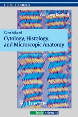 Color Atlas Of Cytology Histology And Microscopic Anatomy 4th Edition Wolfgang Khnel