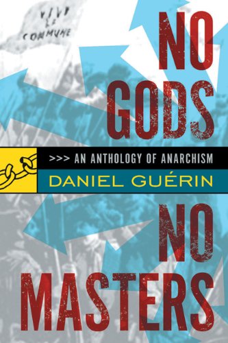 No Gods No Masters An Anthology Of Anarchism Daniel Guerin Paul Sharkey