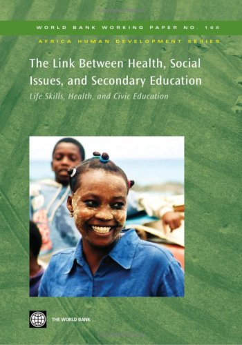 The Link Between Health Social Issues And Secondary Education Life Skills Health And Civic Education World Bank Working Papers Robert Smith