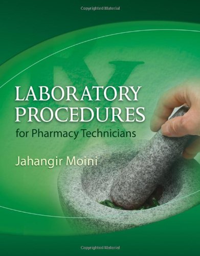 Laboratory Procedures For Pharmacy Technicians 1st Edition Jahangir Moini