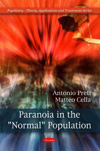 Paranoia In The Normal Population Psychiatry Theory Applications And Treatments 1st Edition Antonio Preti