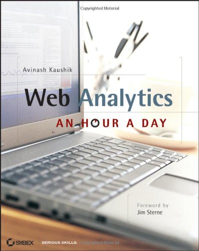 Web Analytics 10 An Hour A Day Avinash Kaushik