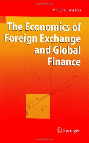 The Economics Of Foreign Exchange And Global Finance 1st Edition Peijie Wang