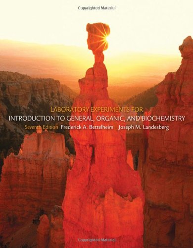 Laboratory Experiments For Introduction To General Organic And Biochemistry 7 Ed 7th Edition Frederick A Bettelheim