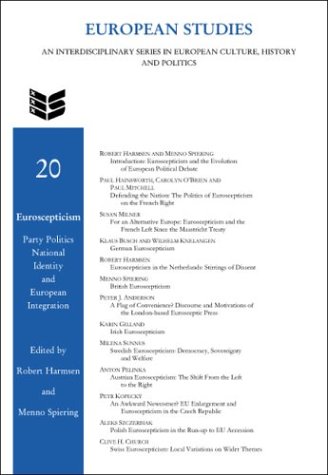 Euroscepticism Party Politics National Identity And European Integration Robert Harmsen