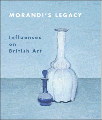 Morandis Legacy Influences On British Art Paul Coldwell