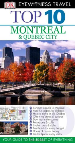 Top 10 Montreal Quebec City Eyewitness Top 10 Travel Guides Papmap Re Gregory Gallagher