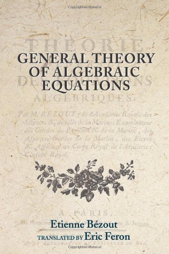General Theory Of Algebraic Equations Etienne Bezout