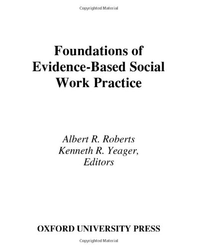 Foundations Of Evidencebased Social Work Practice Kenneth Yeager