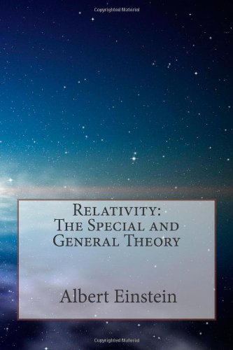 Relativity The Special And The General Theory Albert Einstein