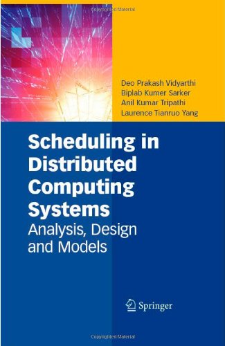 Scheduling In Distributed Computing Systems Analysis Design And Models 1st Edition 2nd Printing Deo Prakash Vidyarthi