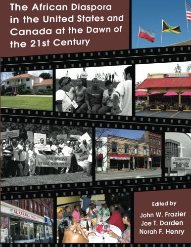 The African Diaspora In The Us And Canada At The Dawn Of The 21st Century John W Frazier