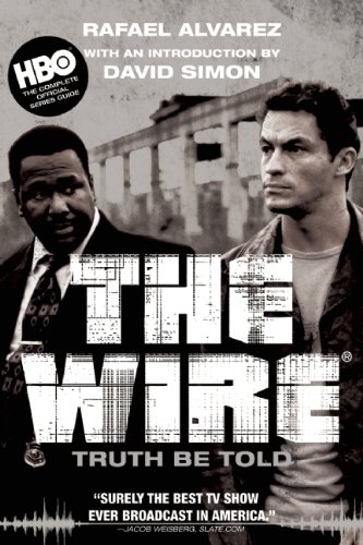 The Wire Truth Be Told Mti Rafael Alvarez