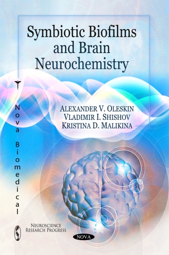Symbiotic Biofilms And Brain Neurochemistry Neuroscience Research Progess Alexander V Oleskin