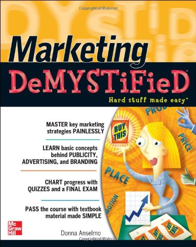 Marketing Demystified 1st Edition Donna Anselmo