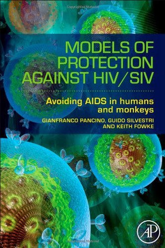 Models Of Protection Against Hivsiv Avoiding Aids In Humans And Monkeys 1st Edition Gianfranco Pancino