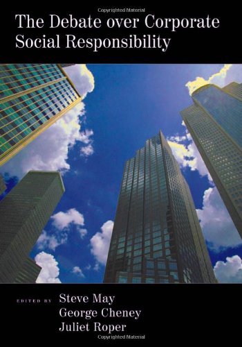 The Debate Over Corporate Social Responsibility Steven K May