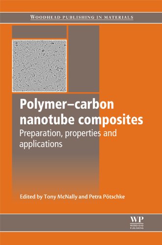 Polymer Carbon Nanotube Composites Preparation Properties And Applications Mcnally Tony Ed Potschke Petra Ed