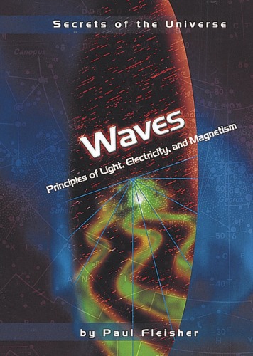 Waves Principles Of Light Electricity And Magnetism Paul Fleisher