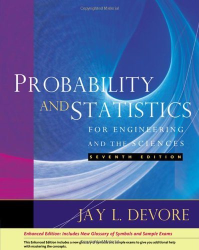 Probability And Statistics For Engineering And The Sciences Enhanced 7th Edition 7th Edition Jay L Devore