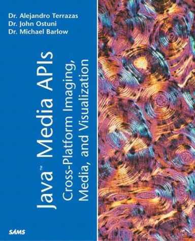 Java Media Apis Crossplatform Imaging Media And Visualization 1st Edition Alejandro Terrazas