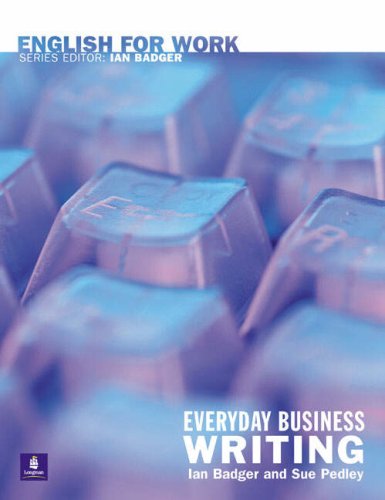 Everyday Business Writing Ian Badger Sue Pedley