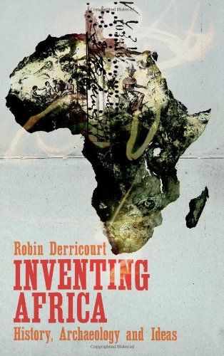 Inventing Africa History Archaeology And Ideas Robin Derricourt