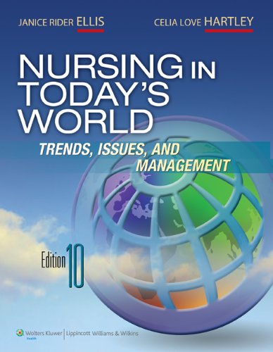 Nursing In Todays World Trends Issues Management Tenth Edition Tenth North American Edition Dr Janice Rider Ellis Rn Phd Anef