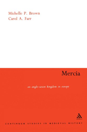 Mercia An Anglosaxon Kingdom In Europe Continuum Collection Michelle P Brown