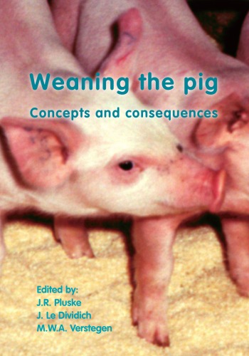 Weaning The Pig Concepts And Consequences J R Pluske J Le Dividich
