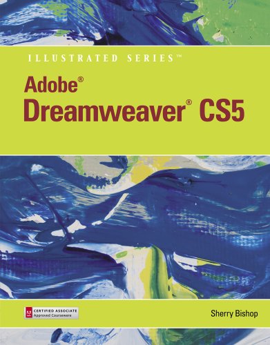 Adobe Dreamweaver Cs5 Illustrated Book Only Illustrated Series 1st Edition Sherry Bishop