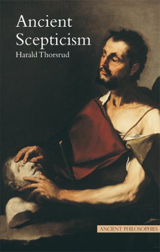 Ancient Scepticism Ancient Philosophies Harald Thorsrud