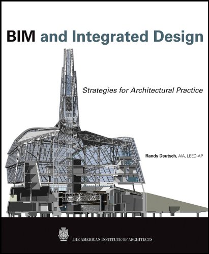 Bim And Integrated Design Strategies For Architectural Practice 1st Edition Randy Deutsch