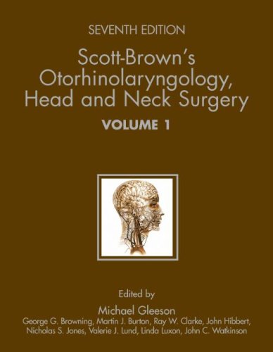 Scottbrowns Otorhinolaryngology Head And Neck Surgery Vol 3 7th Edition Michael J Gleeson