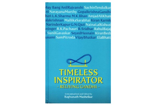 Timeless Inspirator Reliving Gandhi Ed Raghunath Mashelkar Editor