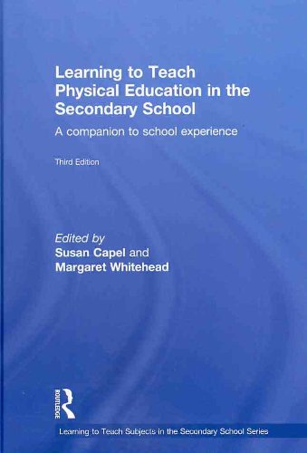 Learning To Teach Physical Education In The Secondary School A Companion To School Experience 3rd Edition Susan Capel