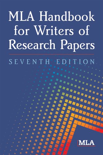 Mla Handbook For Writers Of Research Papers 7th Edition 7th Modern Language Association