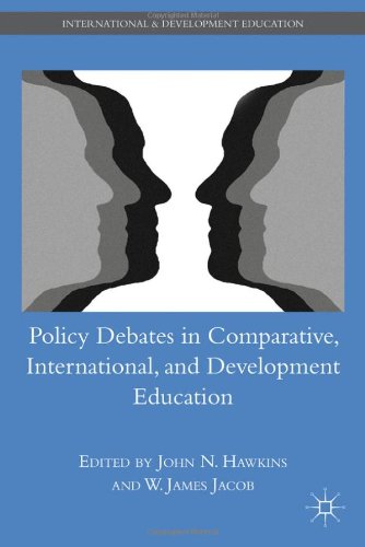 Policy Debates In Comparative International And Development Education W James Jacob
