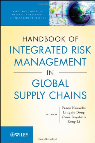 Handbook Of Integrated Risk Management In Global Supply Chains 1st Edition Panos Kouvelis
