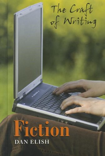 Fiction The Craft Of Writing Dan Elish