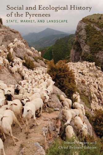 Social And Ecological History Of The Pyrenees State Market And Landscape Ismael Vaccaro
