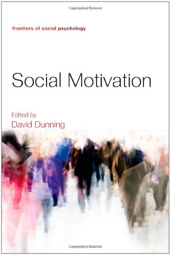 Social Motivation Frontiers Of Social Psychology 1st Edition David Dunning