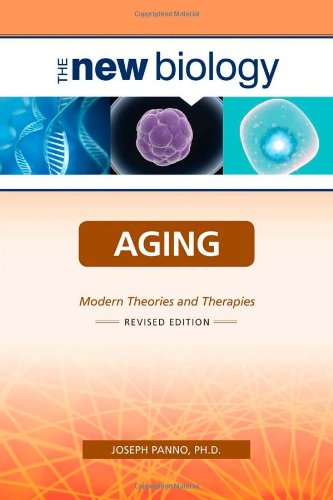 Aging Modern Theories And Therapies New Biology Revised Edition Joseph