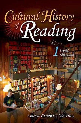Cultural History Of Reading Volume 1 World Literature Gabrielle R Watling