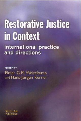 Restorative Justice In Context Elmar G M Weitekamp Hansj U00c3 U00bcrgen Kerner